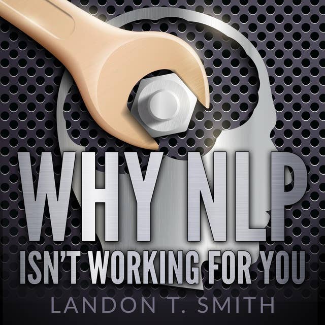 Why NLP Isn't Working For You