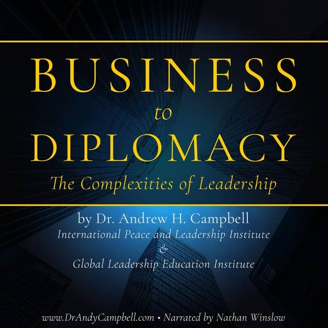 Business to Diplomacy: The Complexity of Leadership