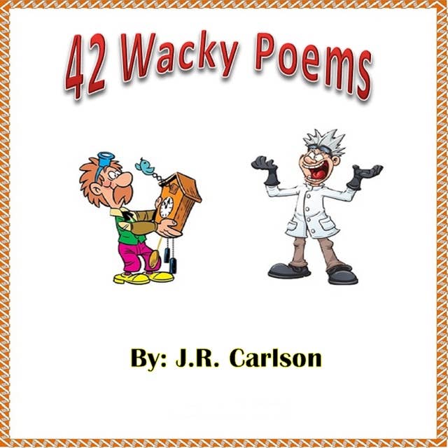 42 Wacky Poems: 42 Wacky Poems