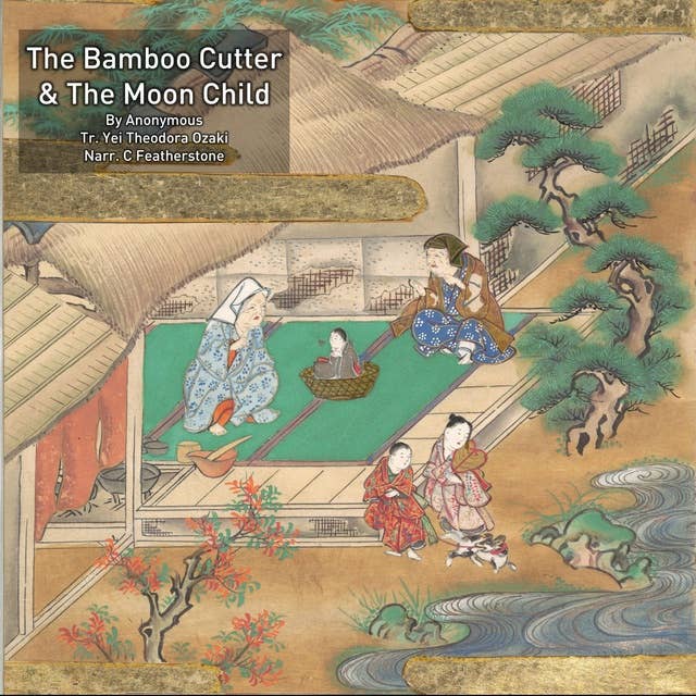 The Tale of The Bamboo Cutter And The Moon Child: A Japanese Proto Sci-Fi tale From a Thousand Years Ago