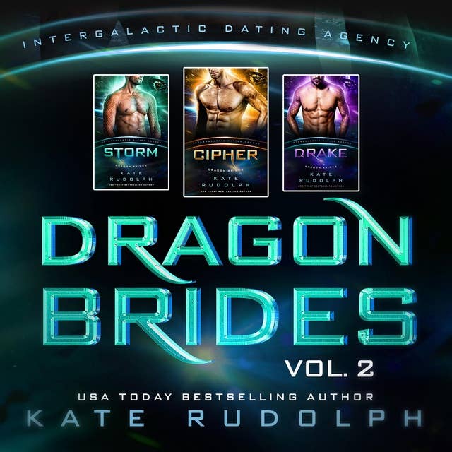 Dragon Brides Volume Two: Intergalactic Dating Agency