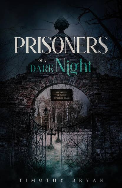 Prisoners of a Dark Night