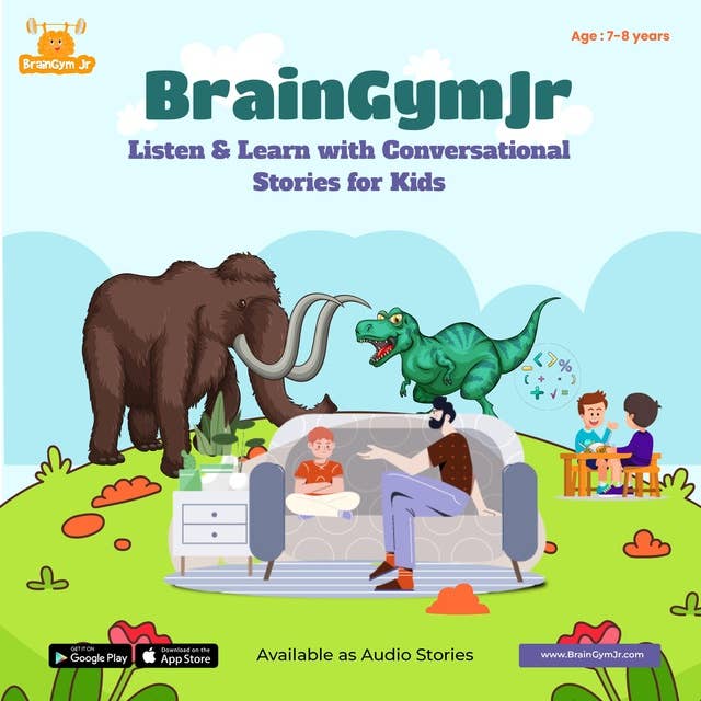 BrainGymJr : Listen and Learn ( 7-8 years) - II: A collection of five, short conversational Audio Stories for children aged 7-8 years