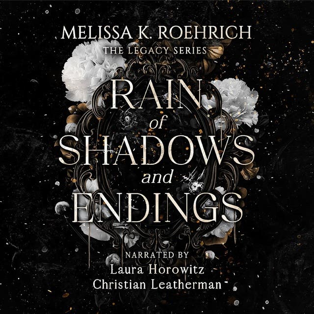 Rain of Shadows and Endings - Audiobook - Melissa K