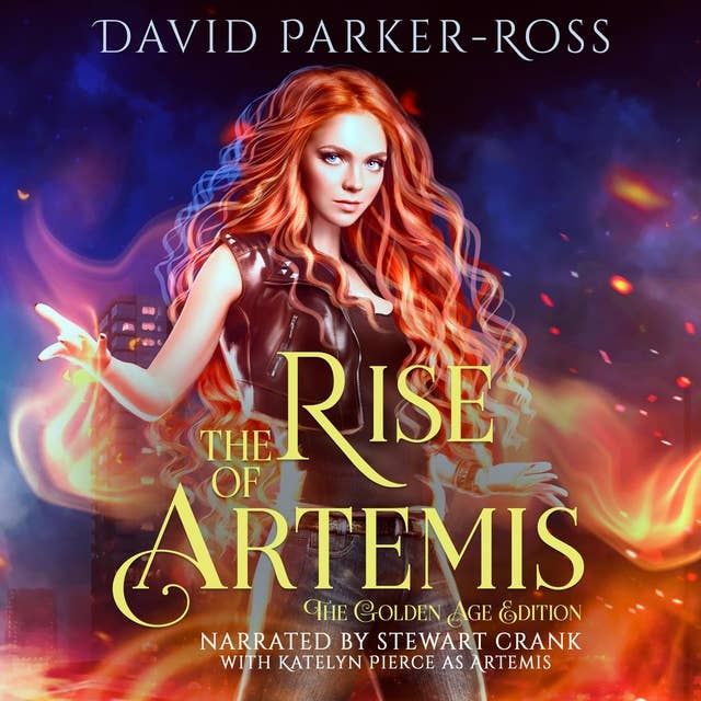 The Rise of Artemis: The Golden Age Edition: A Tale of Love, Latte, and Angry Gods