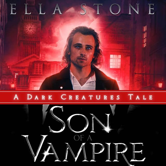 Son of a Vampire: A Dark Creatures Novella