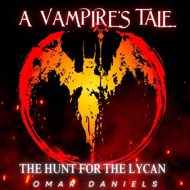 A Vampire's Tale: The Hunt for the Lycan