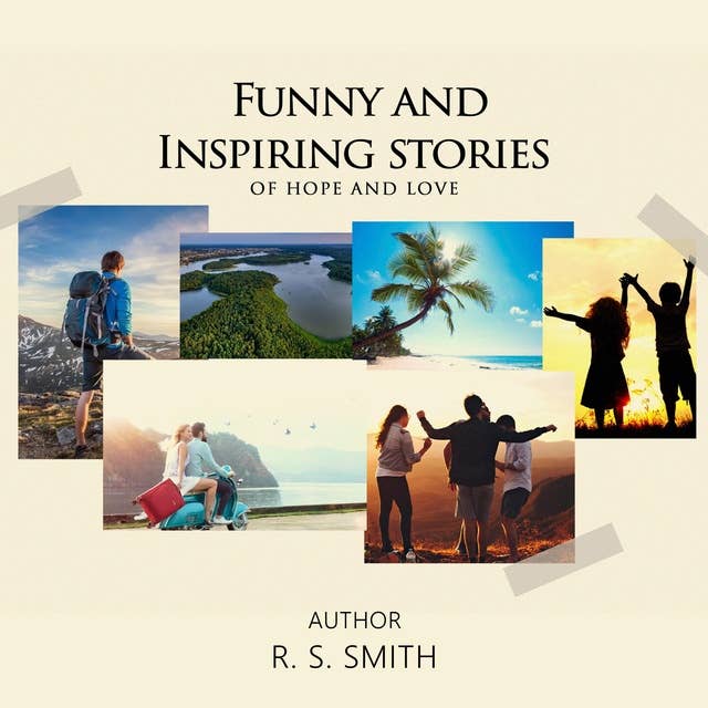 Funny and Inspiring Stories of Hope and Love