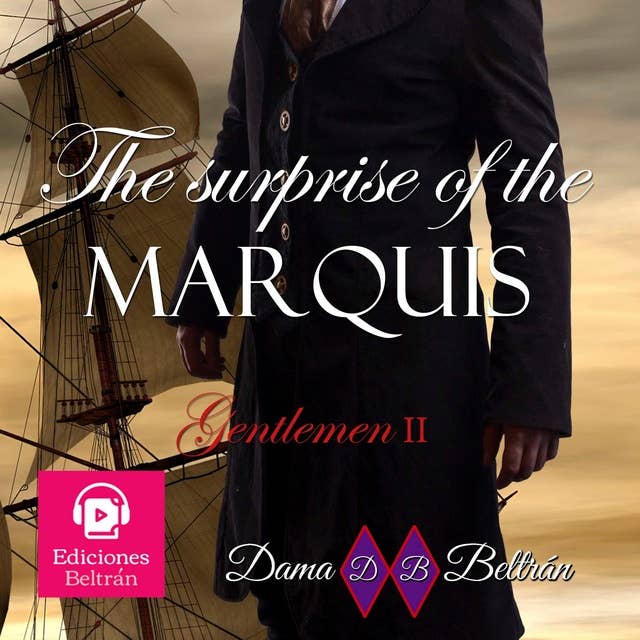 The surprise of the Marquis (male version): Fate is written, you just have to accept it