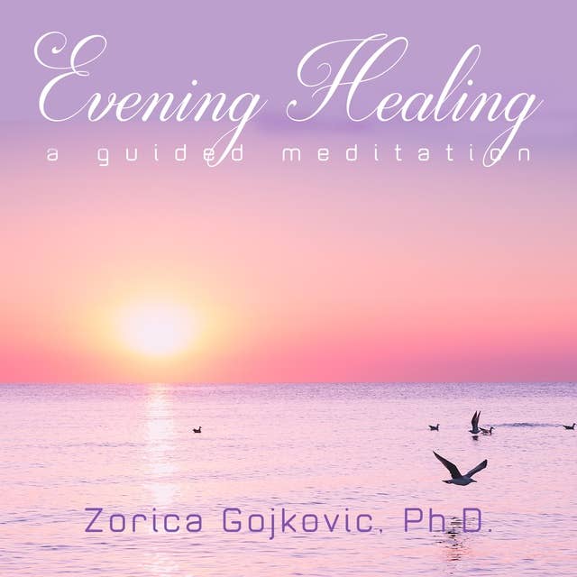 Evening Healing: A Guided Meditation