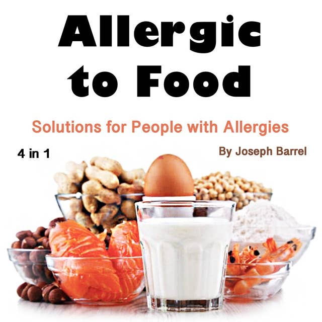 Allergic to Food: Solutions for People with Allergies