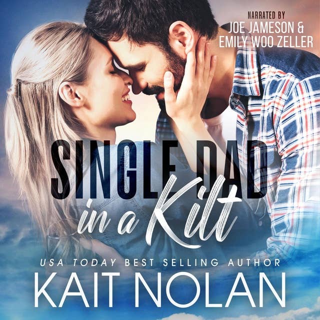 Single Dad in a Kilt: A Friends to Lovers, Single Dad-Nanny, Parent Trap, Small Town Scottish Romance