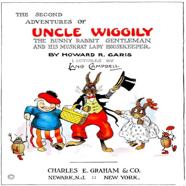 The 2nd Adventures of Uncle Wiggily the Bunny Rabbit Gentleman