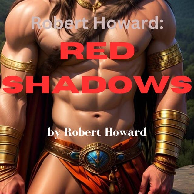 Robert Howard: Red Shadows: His whole purpose in life was to revenge acts of evil done to innocent people.  And he never failed.