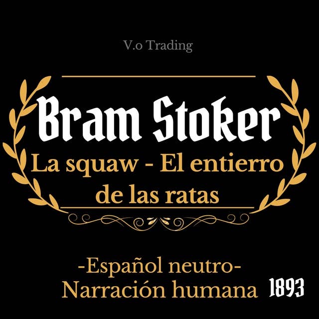 Bram Stoker: La squaw - El entierro de las ratas: (Español latino)