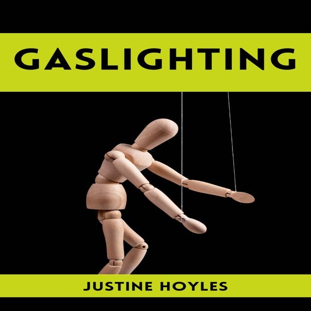 GASLIGHTING: Understanding and Overcoming Gaslighting in Relationships and Beyond (2023 Guide for Beginners)