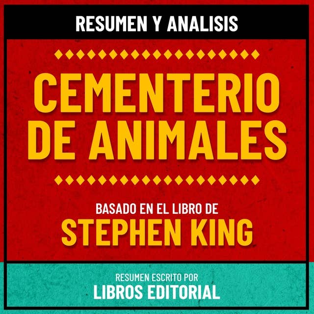 Resumen Y Analisis De Cementerio De Animales - Basado En El Libro De Stephen King