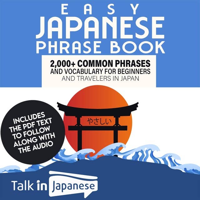 Easy Japanese Phrase Book: 2,000+ Common Phrases and Vocabulary for Beginners and Travelers in Japan