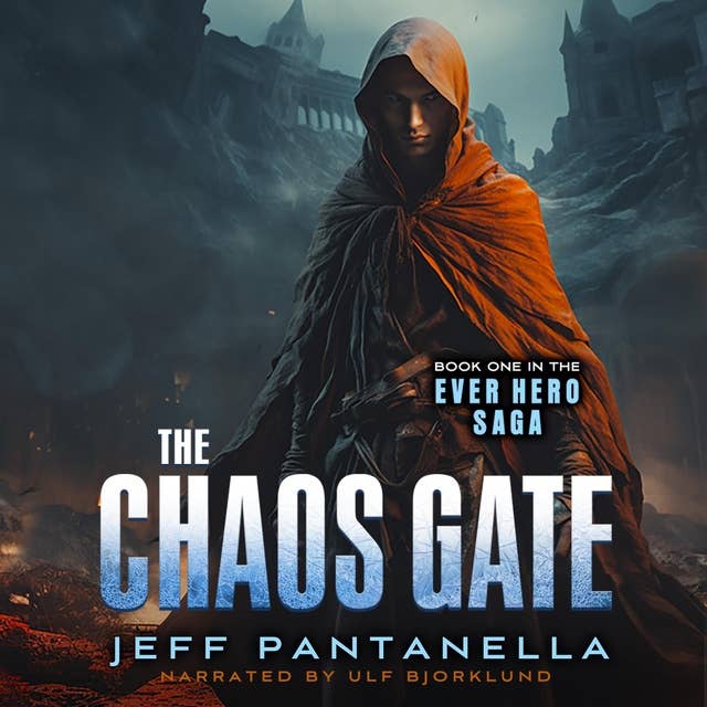 The Chaos Gate: The Ever Hero Saga