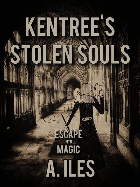 Kentree's Stolen Souls: Escape into Magic