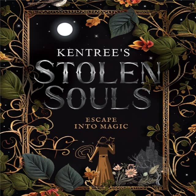 Kentree's Stolen Souls: Escape into Magic