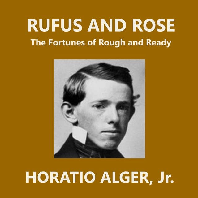 Rufus and Rose: The Fortunes of Rough and Ready