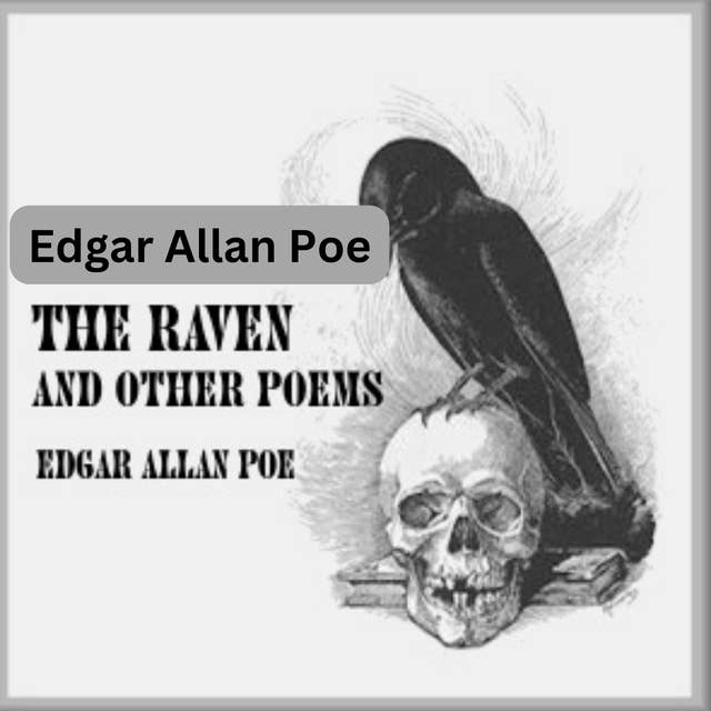 Edgar Allan Poe : The Raven and Other Poems