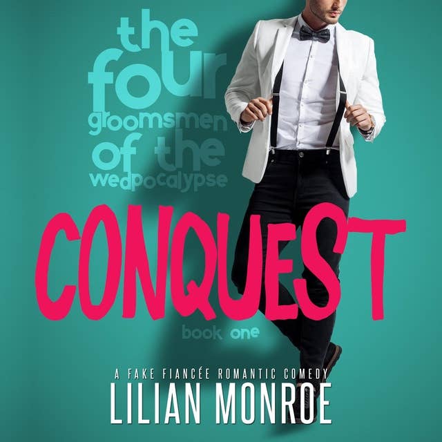 Conquest: A Fake Fiancee Romantic Comedy