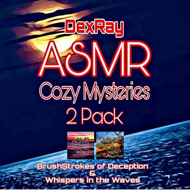 ASMR Cozy Mysteries 2 Pack - Brushstrokes of Deception & Whispers in the Waves