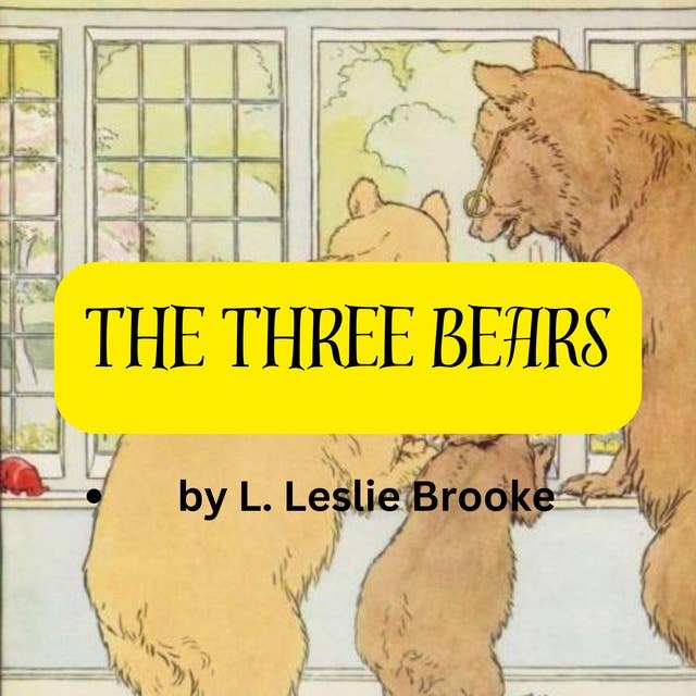 The Three Bears: Goldilocks explores a strange house in the forest - I wonder who lives here?