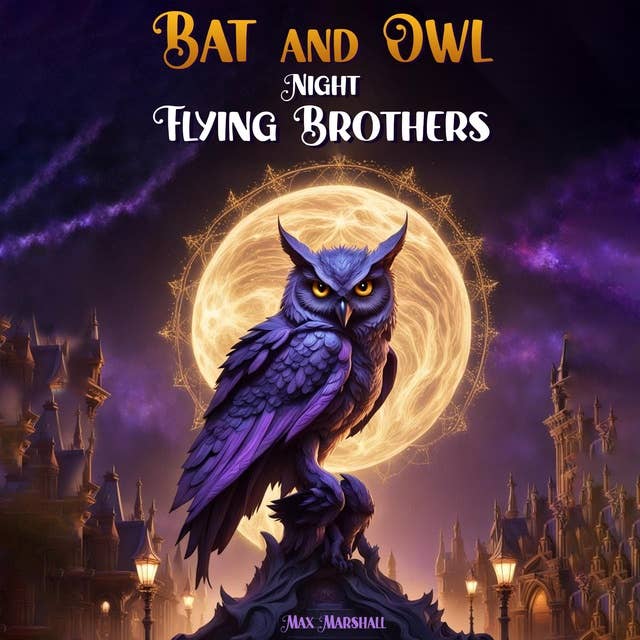 Bat and Owl - Night Flying Brothers