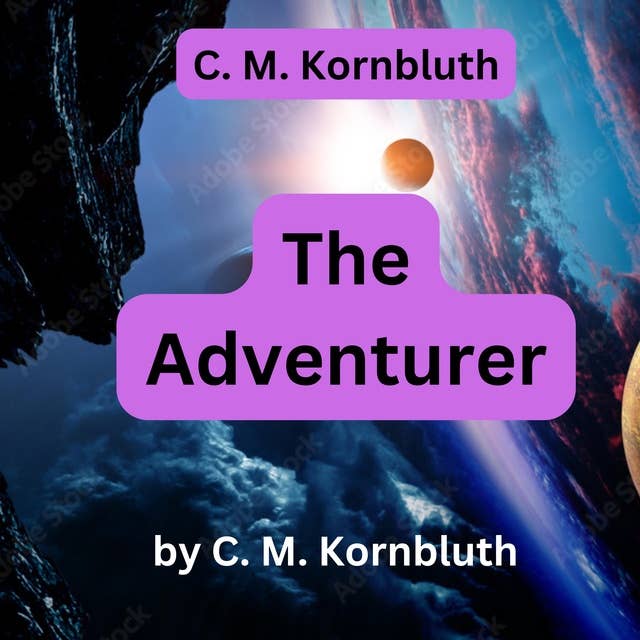 C. M. Kornbluth: The Adventurer