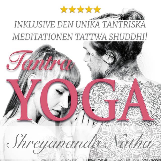 Tantra yoga – rening av elementen: inklusive den unika meditationen Tattwa Shuddhi!