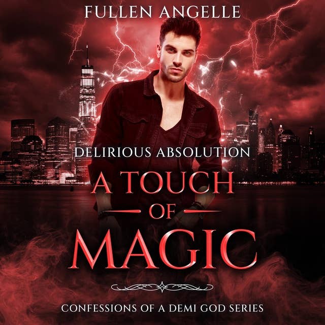 A Touch of Magic: Sexually Charming: Delirious absolution