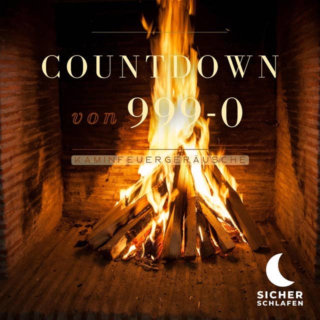 Countdown von 999-0: Kaminfeuergeräusche