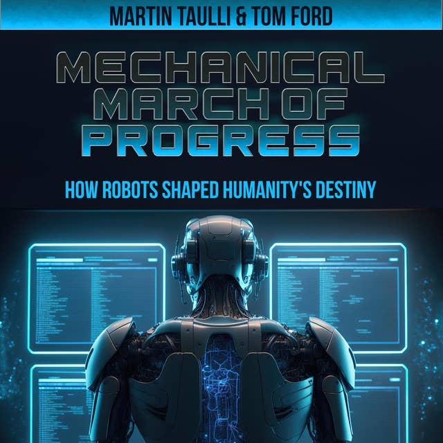Mechanical March of Progress: How Robots Shaped Humanity's Destiny
