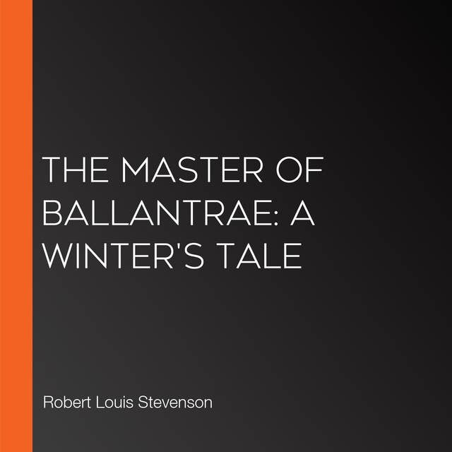 The master of ballantrae: A winter's tale