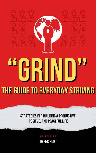 "Grind" The Guide To Everyday Striving