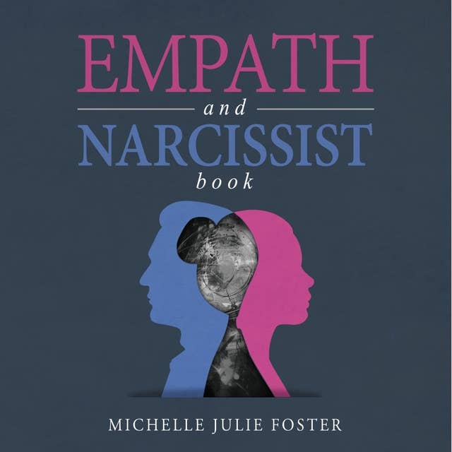 EMPATH and NARCISSIST Book: Learn How to Heal, Deal, and Thrive