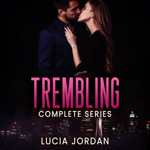 Trembling: Contemporary Romance - Complete Series