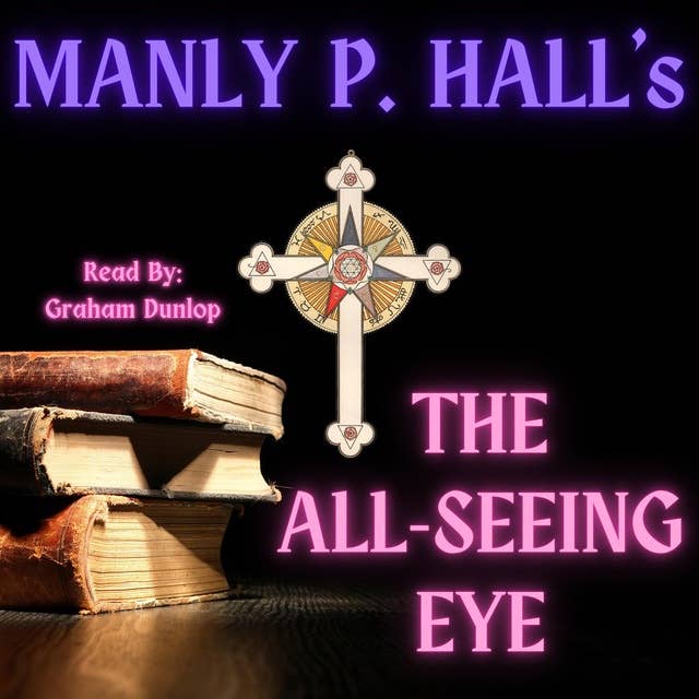 Manly P Hall's The All Seeing Eye