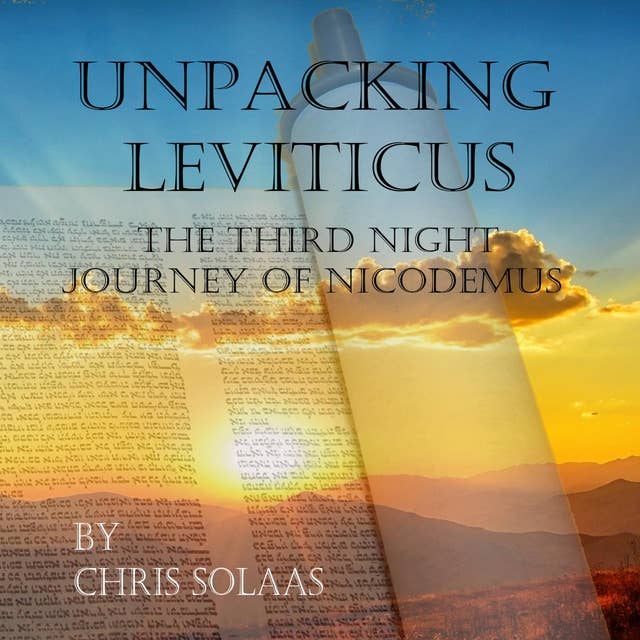 Unpacking Leviticus: The Third Night Journey of Nicodemus