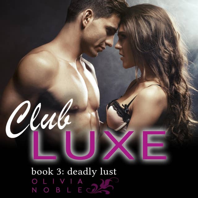 Club Luxe 3: Deadly Lust