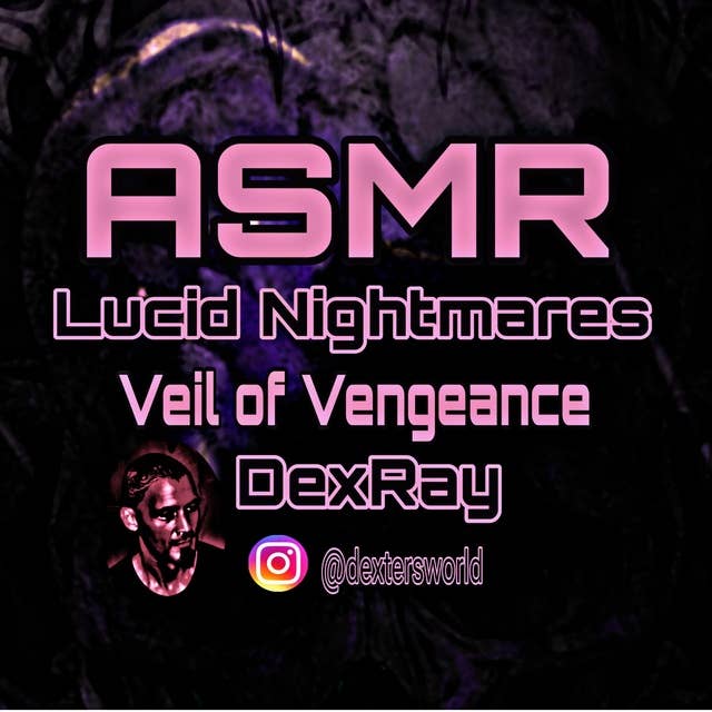 ASMR Lucid Nightmares - Veil of Vengeance