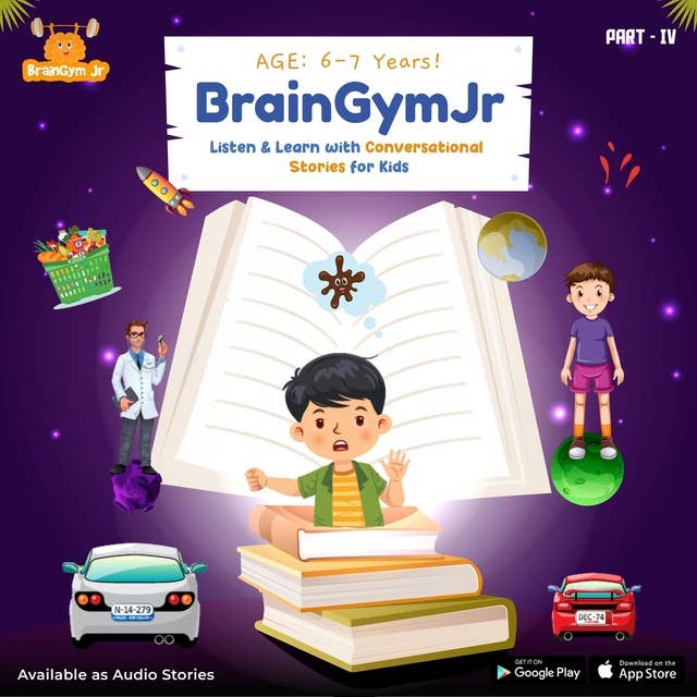 BrainGymJr : Listen and Learn ( 6-7 years) - Part 4: A collection of five, short conversational Audio Stories for children aged 6-7 years