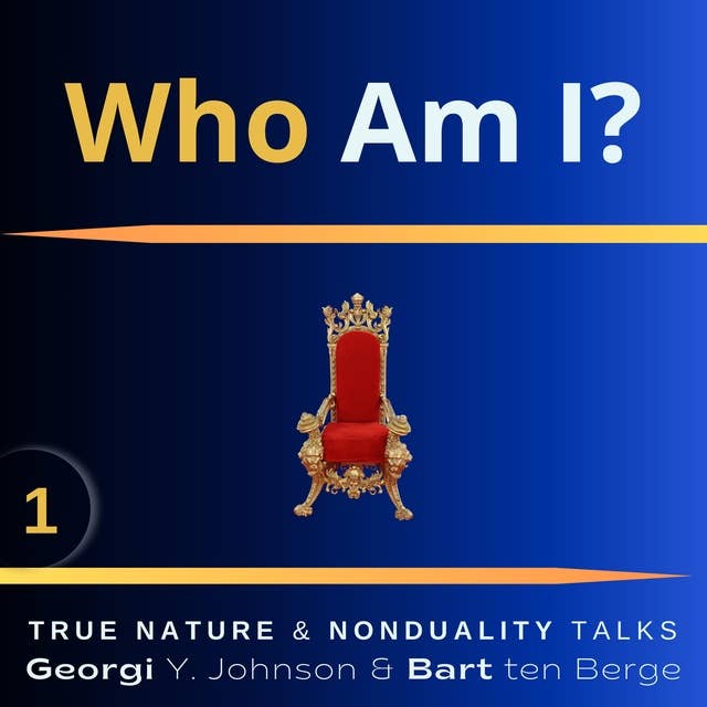 Who Am I?: True Nature & Nonduality Talks