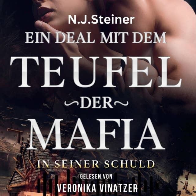 Ein Deal mit dem Teufel der Mafia: In seiner Schuld by Nicole Steiner