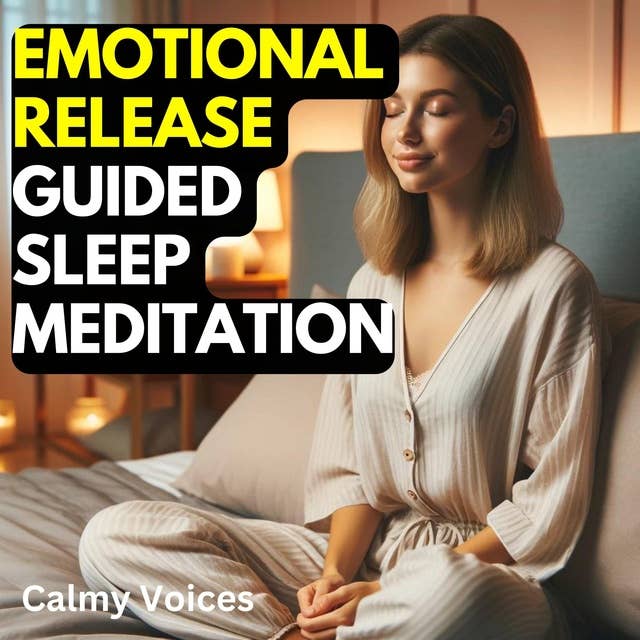 Emotional Release Guided Sleep Meditation