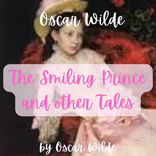 Oscar Wilde: The Happy Prince and Other Tales: 5 Of his witty short stories for your enjoyment