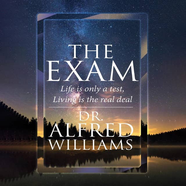 The Exam: Life Is Only A Test, Living Is The Real Deal